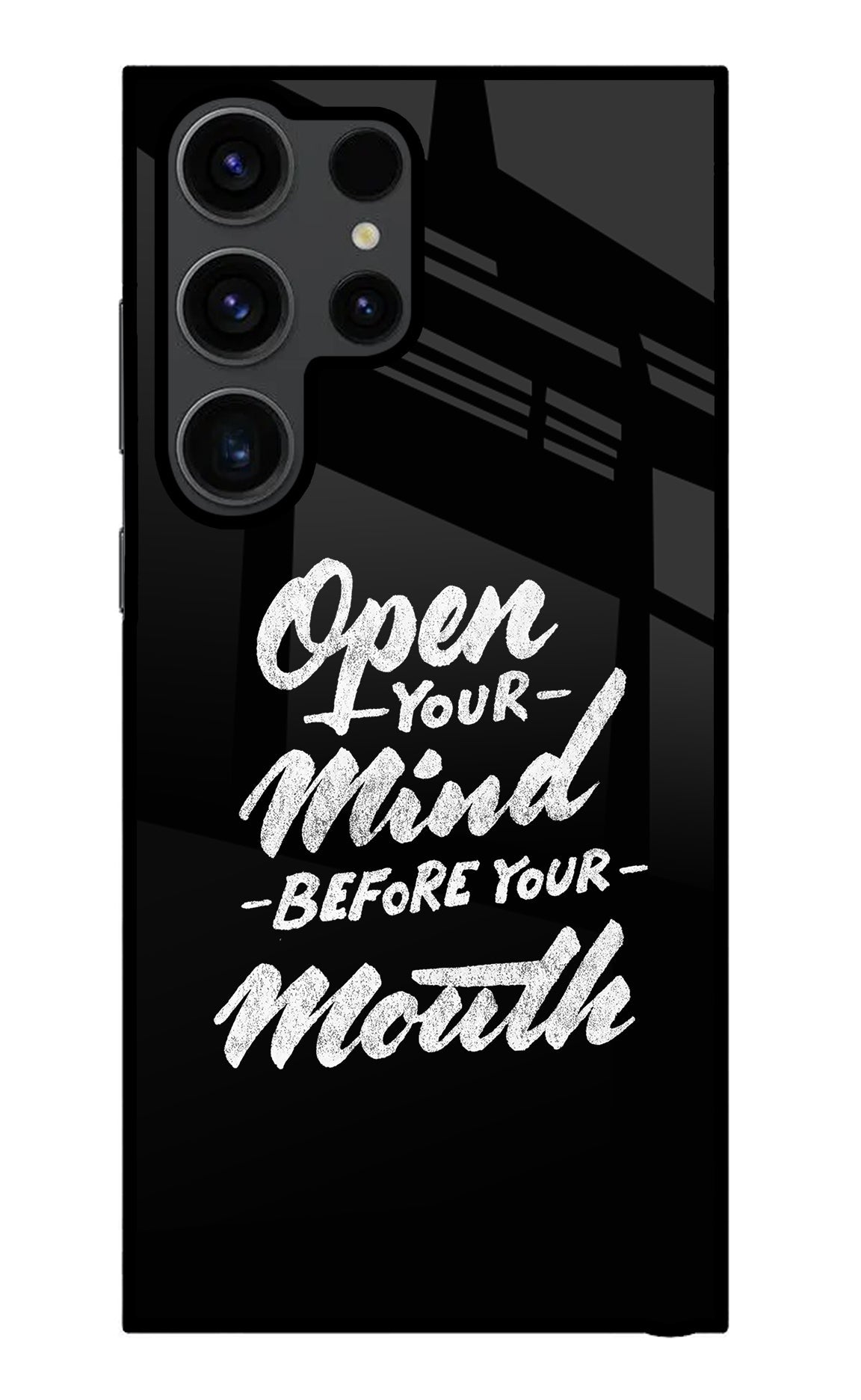 Open Your Mind Before Your Mouth Samsung S23 Ultra Glass Case