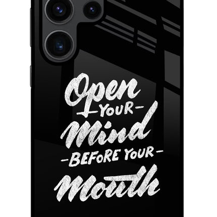 Open Your Mind Before Your Mouth Samsung S23 Ultra Glass Case