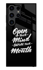 Open Your Mind Before Your Mouth Samsung S23 Ultra Glass Case