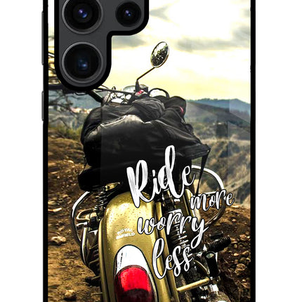 Ride More Worry Less Samsung S23 Ultra Glass Case