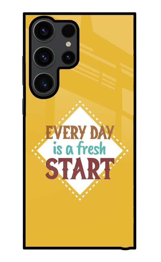 Every day is a Fresh Start Samsung S23 Ultra Glass Case