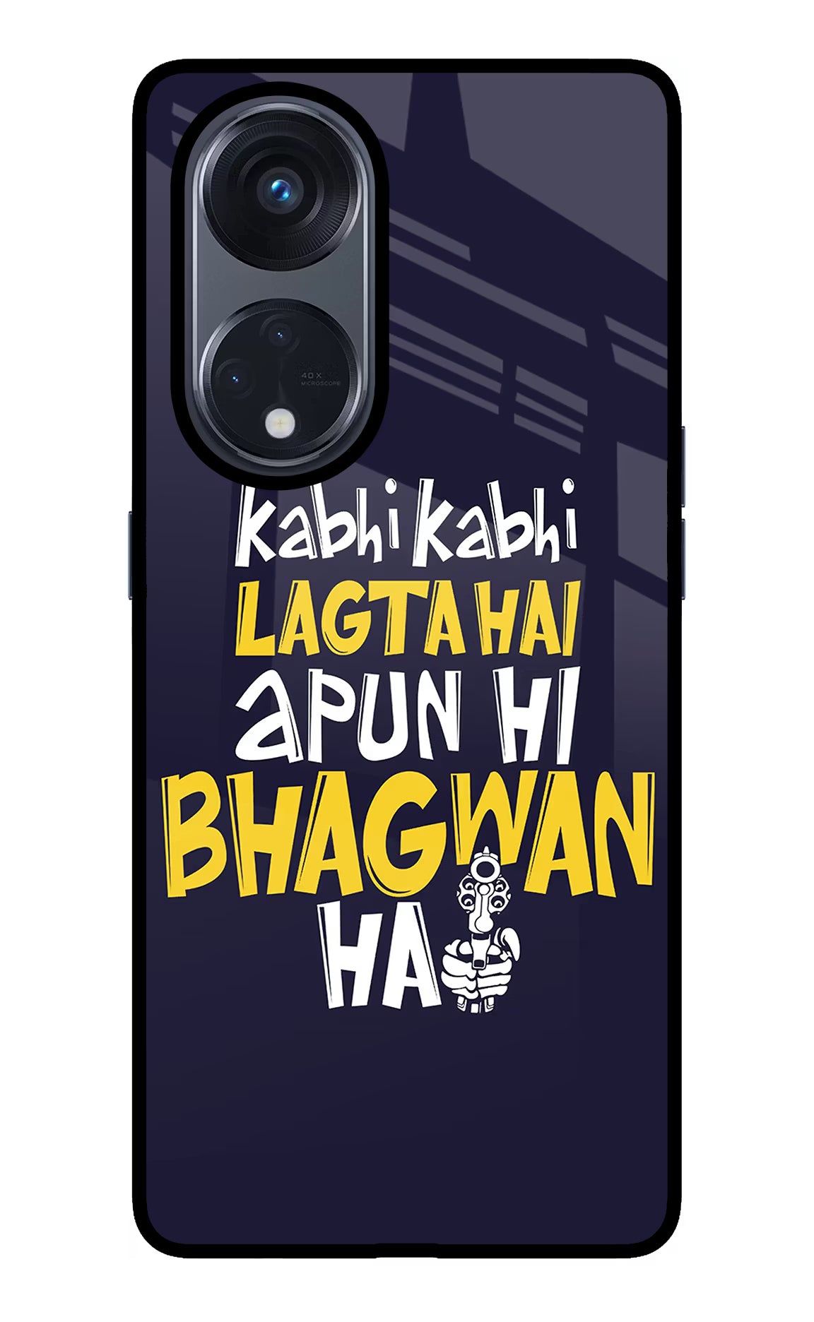 Kabhi Kabhi Lagta Hai Apun Hi Bhagwan Hai Oppo Reno8 T 5G Glass Case Back Cover by Casekaro