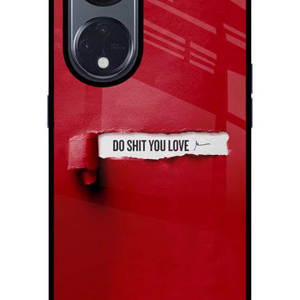Do Shit You Love Oppo Reno8 T 5G Glass Case