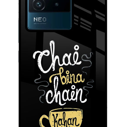 Chai Bina Chain Kaha Re IQOO Neo 6 5G Glass Case Back Cover by Casekaro
