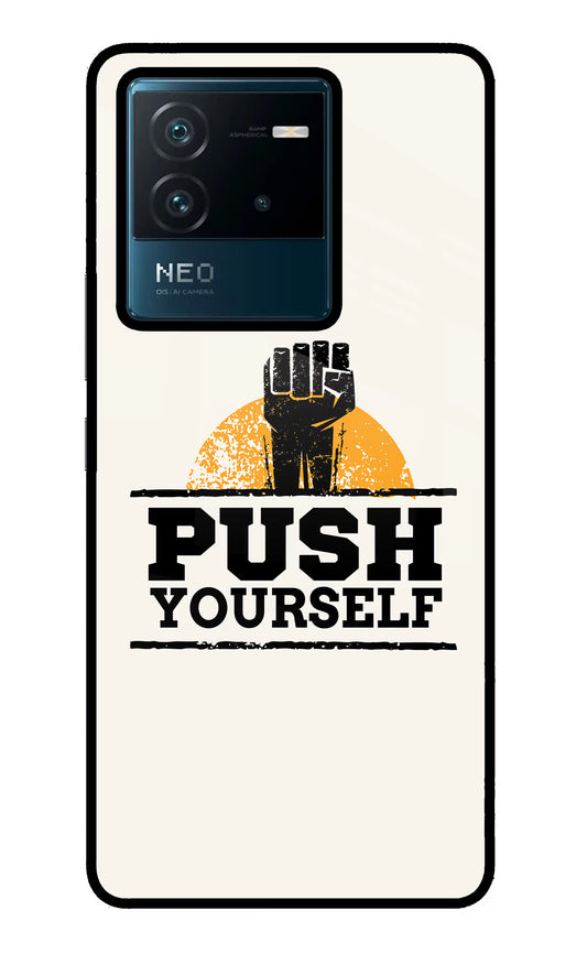 Push Yourself IQOO Neo 6 5G Glass Case