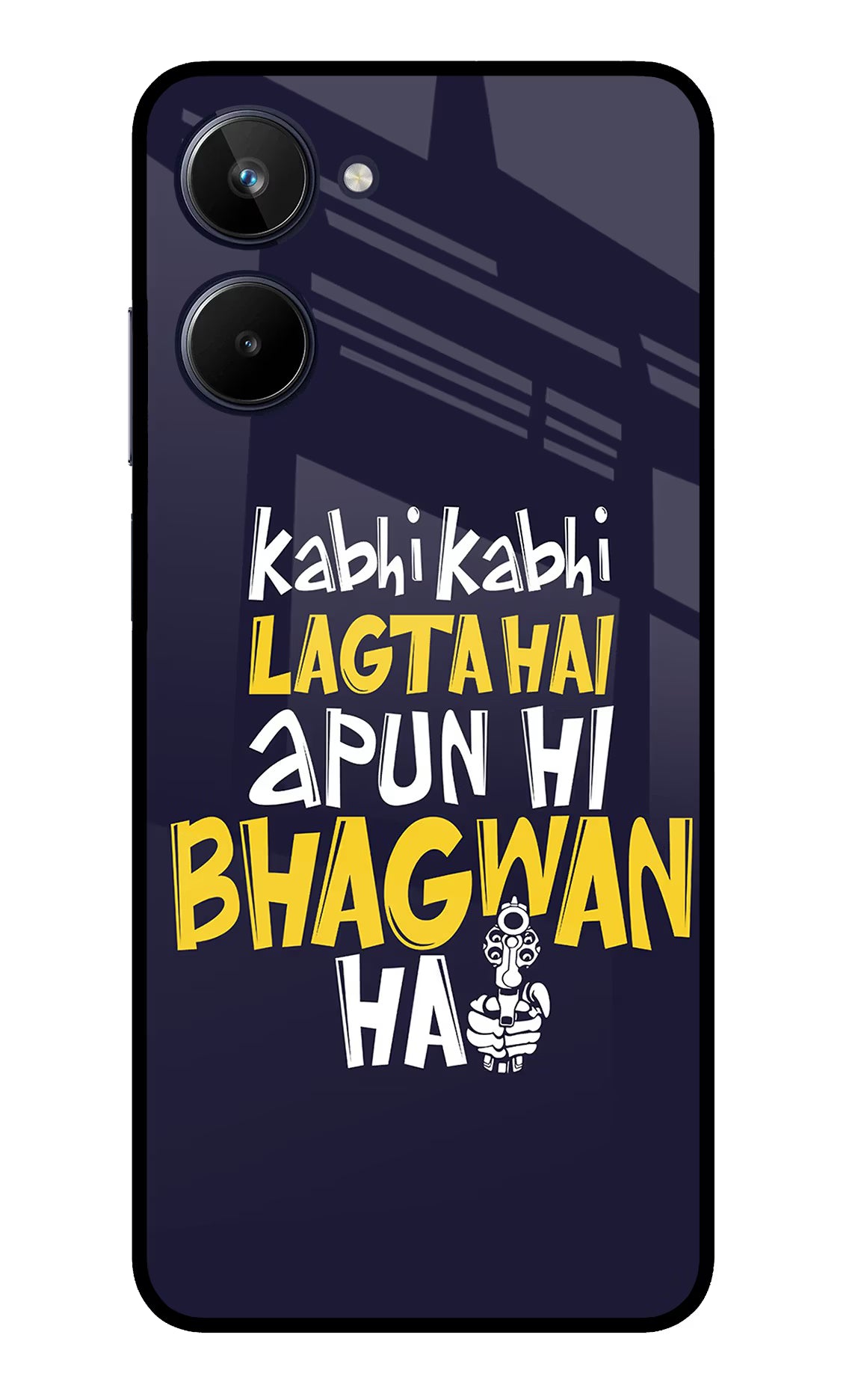 Kabhi Kabhi Lagta Hai Apun Hi Bhagwan Hai Realme 10 Glass Case