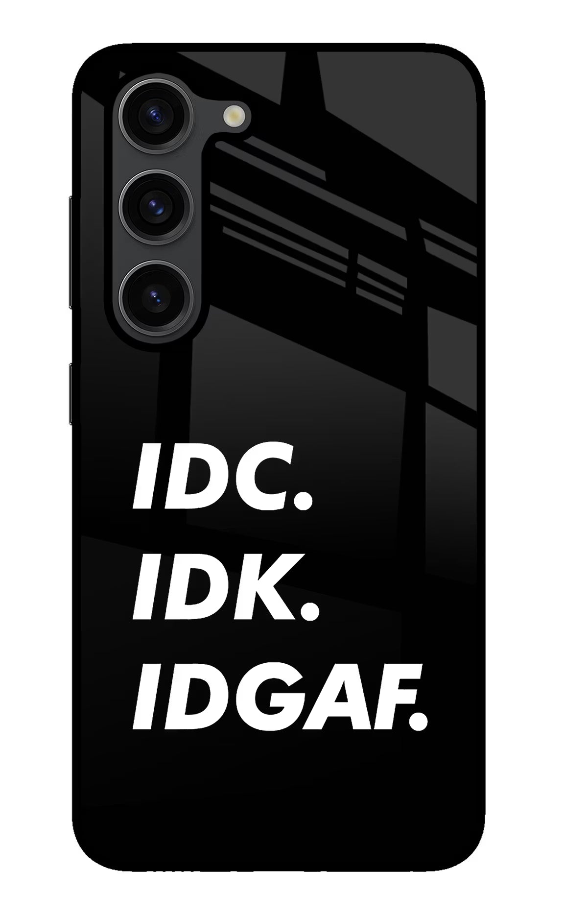Idc Idk Idgaf Samsung S23 Plus Glass Case Back Cover by Casekaro