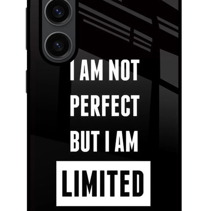 I Am Not Perfect But I Am Limited Edition Samsung S23 Plus Glass Case