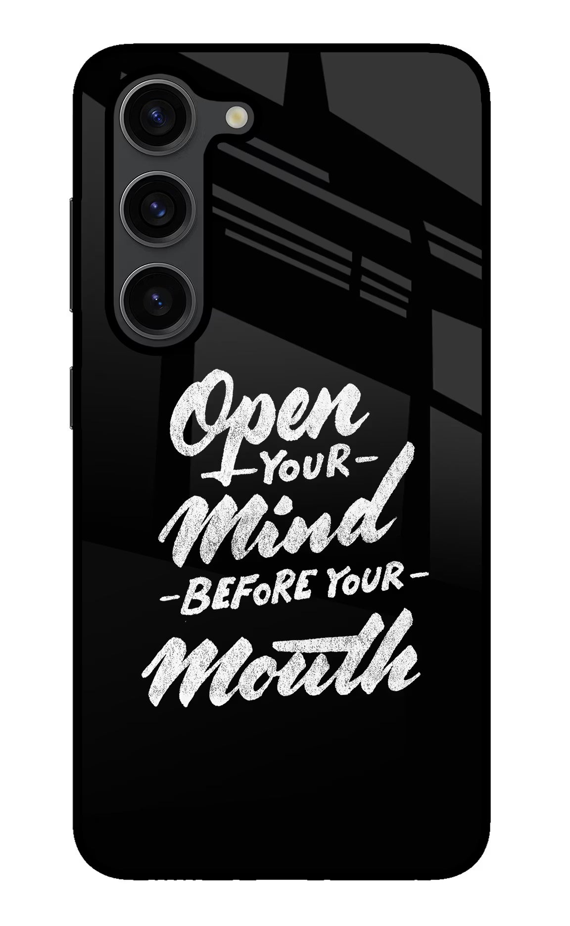 Open Your Mind Before Your Mouth Samsung S23 Plus Glass Case Back Cover by Casekaro