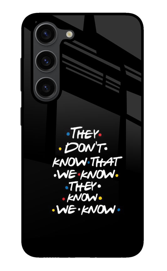 FRIENDS Dialogue Samsung S23 Plus Glass Case