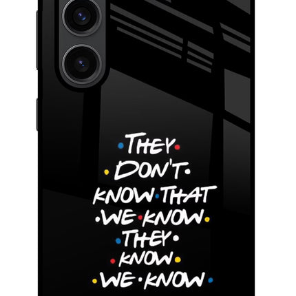 FRIENDS Dialogue Samsung S23 Plus Glass Case Back Cover by Casekaro