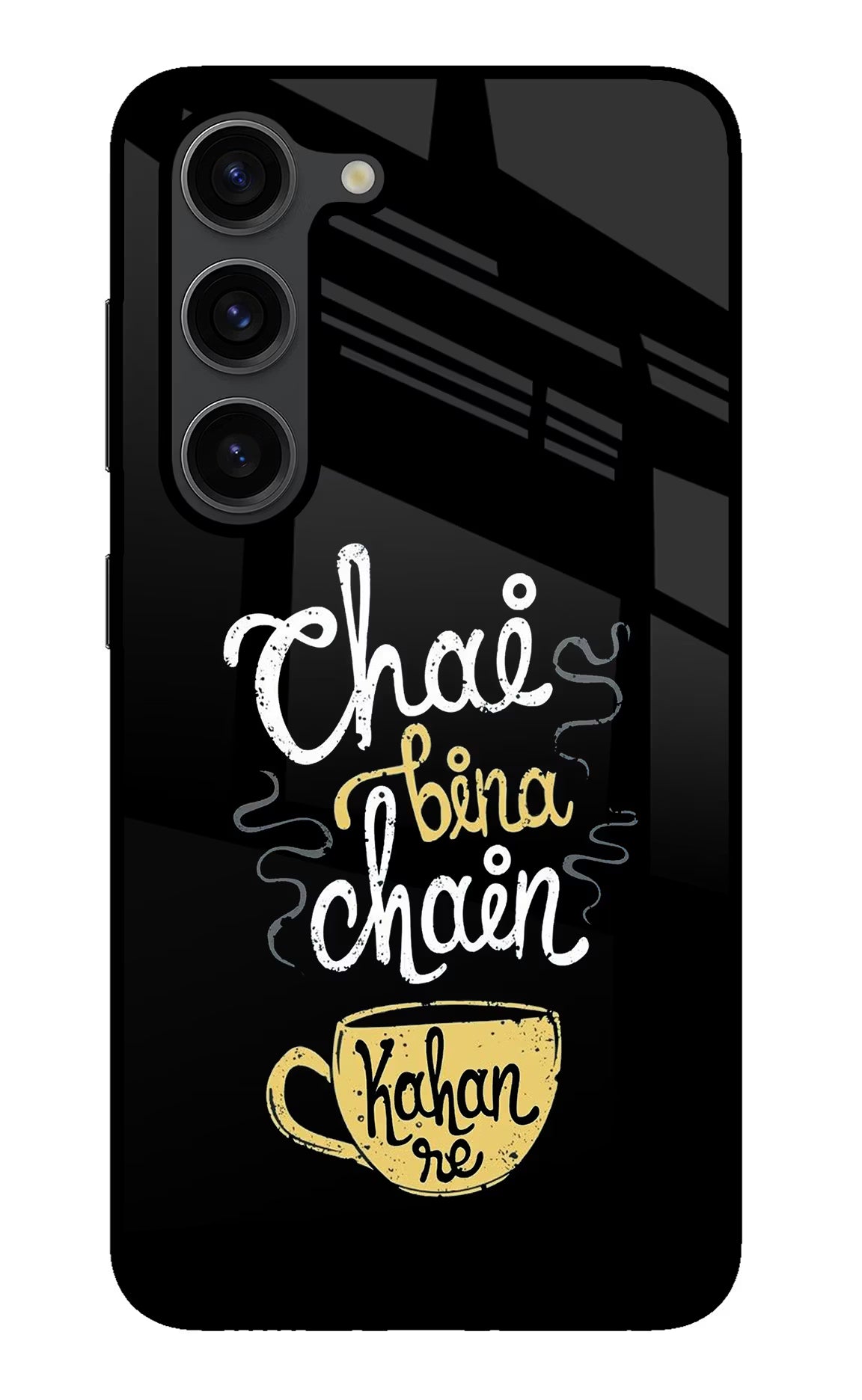 Chai Bina Chain Kaha Re Samsung S23 Plus Glass Case Back Cover by Casekaro