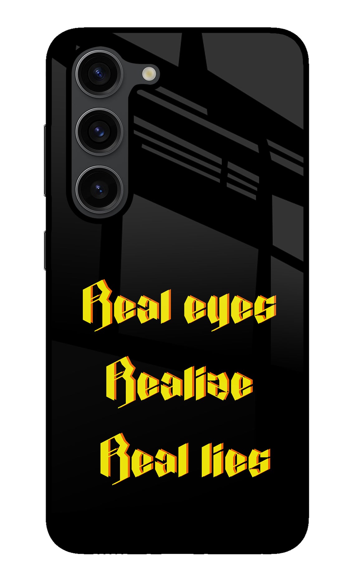 Real Eyes Realize Real Lies Samsung S23 Plus Glass Case