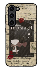 I am just a girl Samsung S23 Plus Glass Case