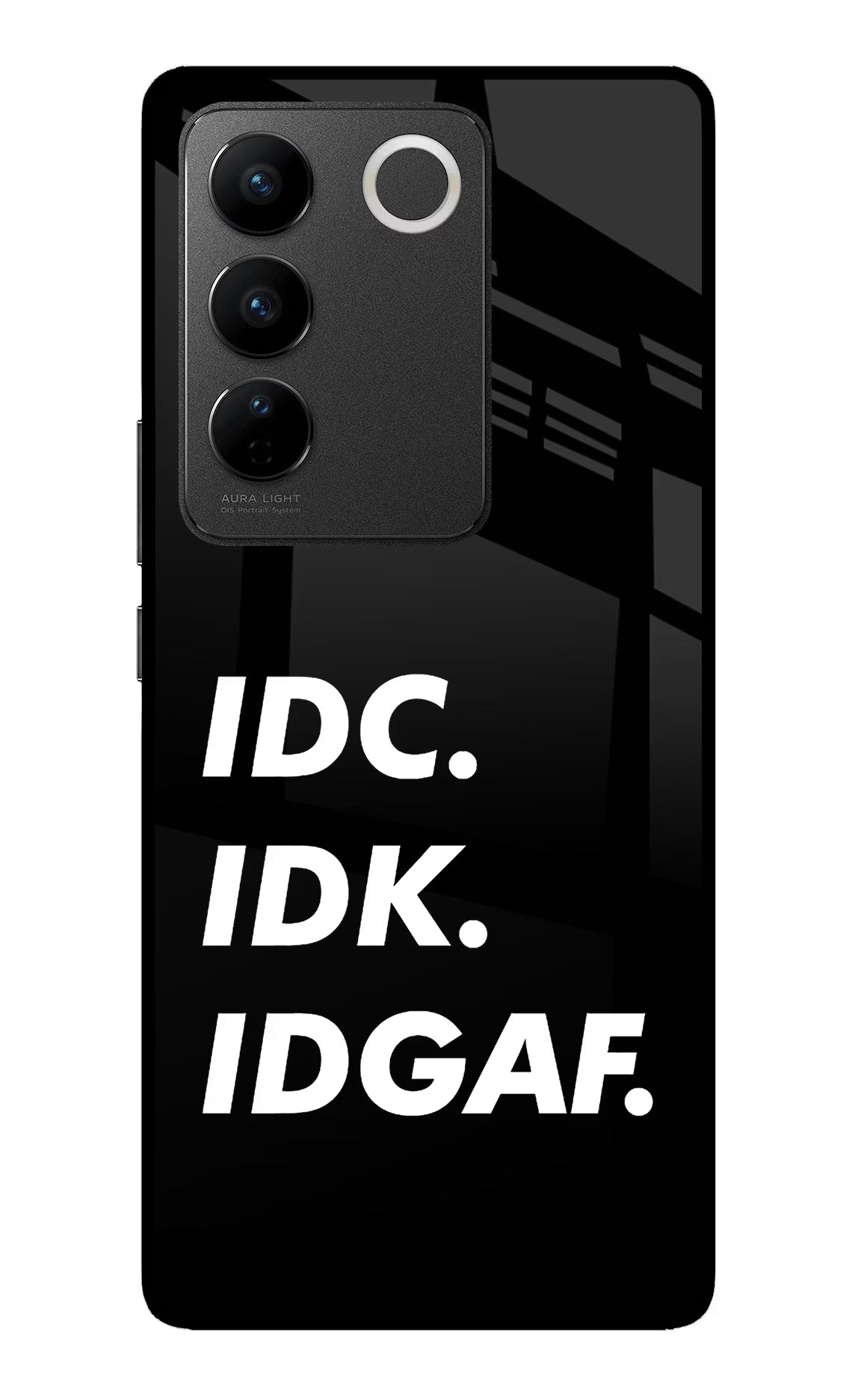 Idc Idk Idgaf Vivo V27/V27 Pro Glass Case Back Cover by Casekaro
