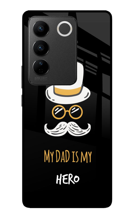 My Dad Is My Hero Vivo V27/V27 Pro Glass Case