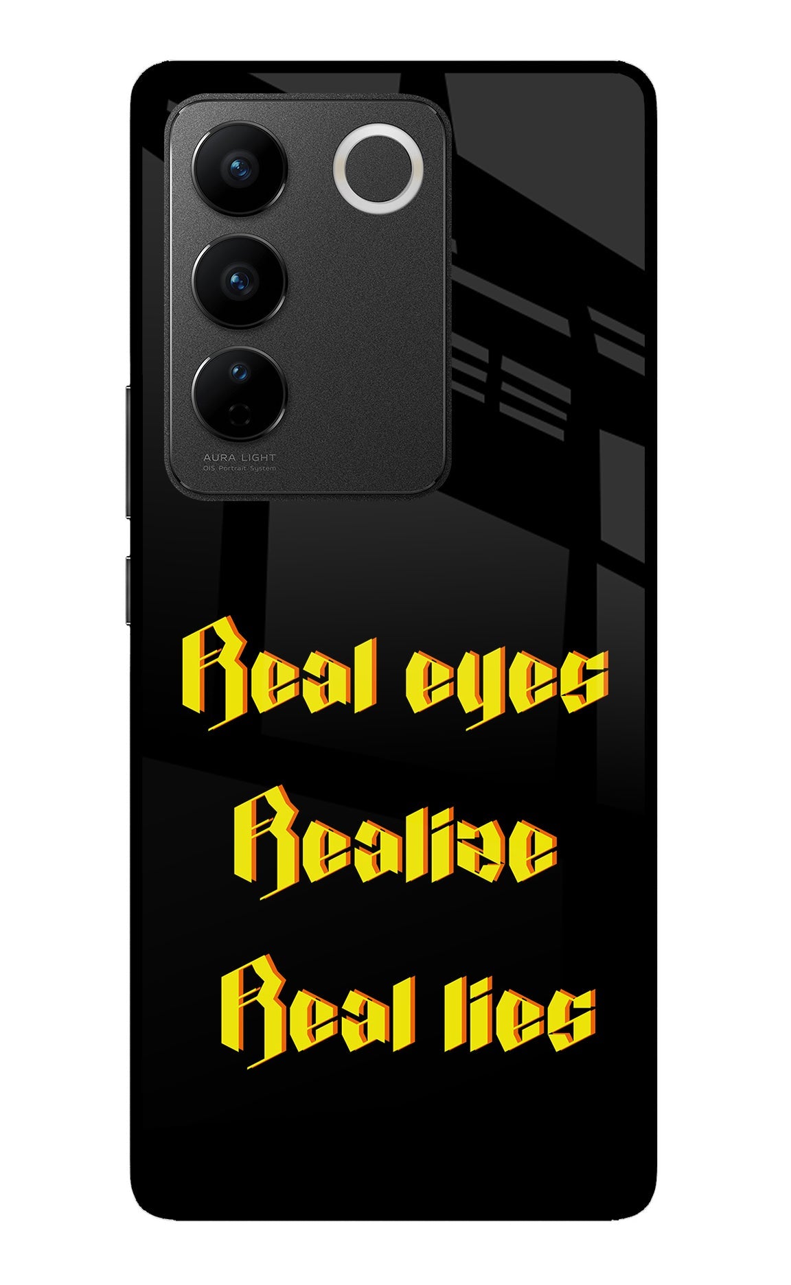 Real Eyes Realize Real Lies Vivo V27/V27 Pro Back Cover