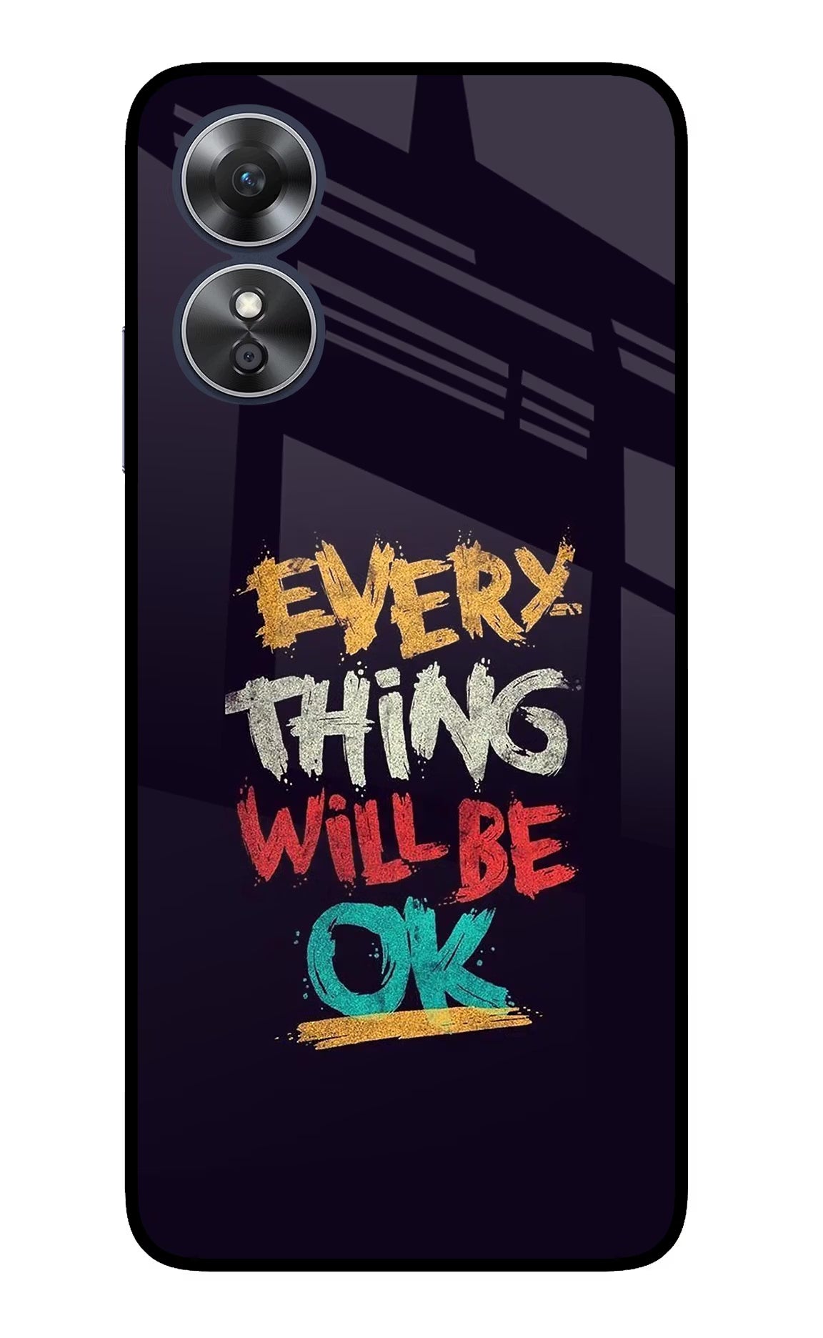 Everything Will Be Ok Oppo A17 Glass Case Back Cover by Casekaro