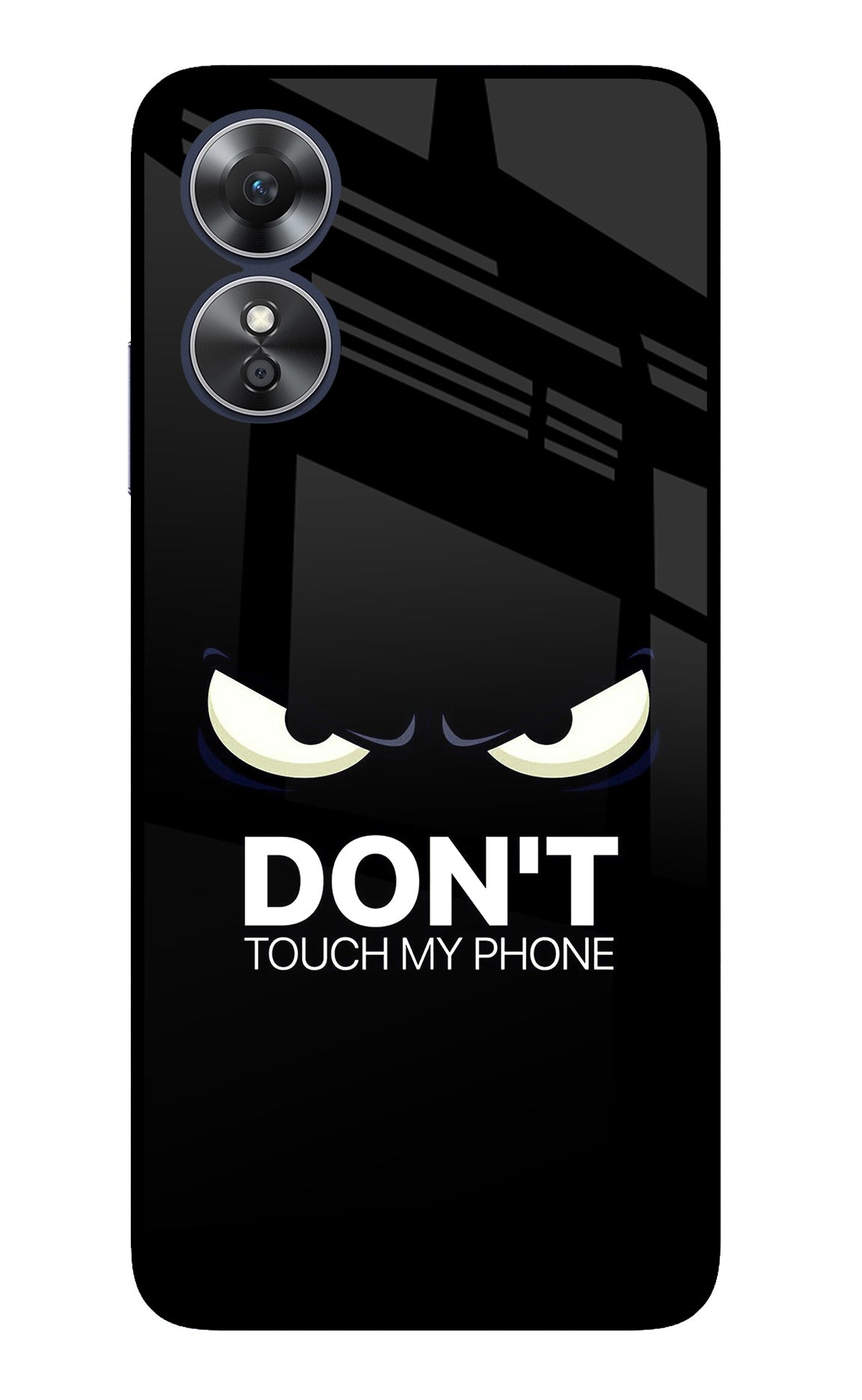 Don'T Touch My Phone Oppo A17 Back Cover