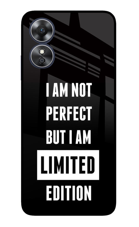 I Am Not Perfect But I Am Limited Edition Oppo A17 Glass Case