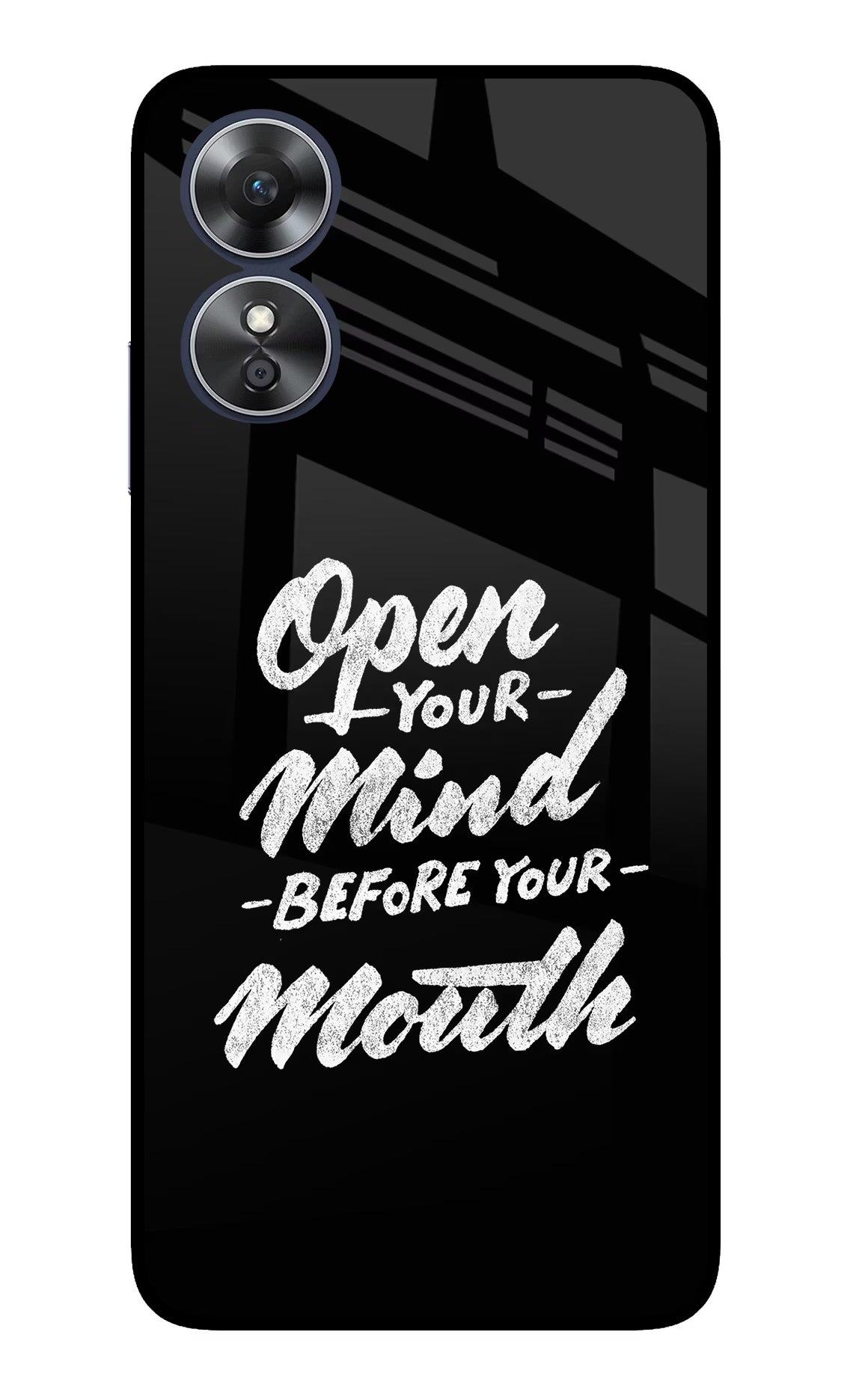 Open Your Mind Before Your Mouth Oppo A17 Glass Case Back Cover by Casekaro