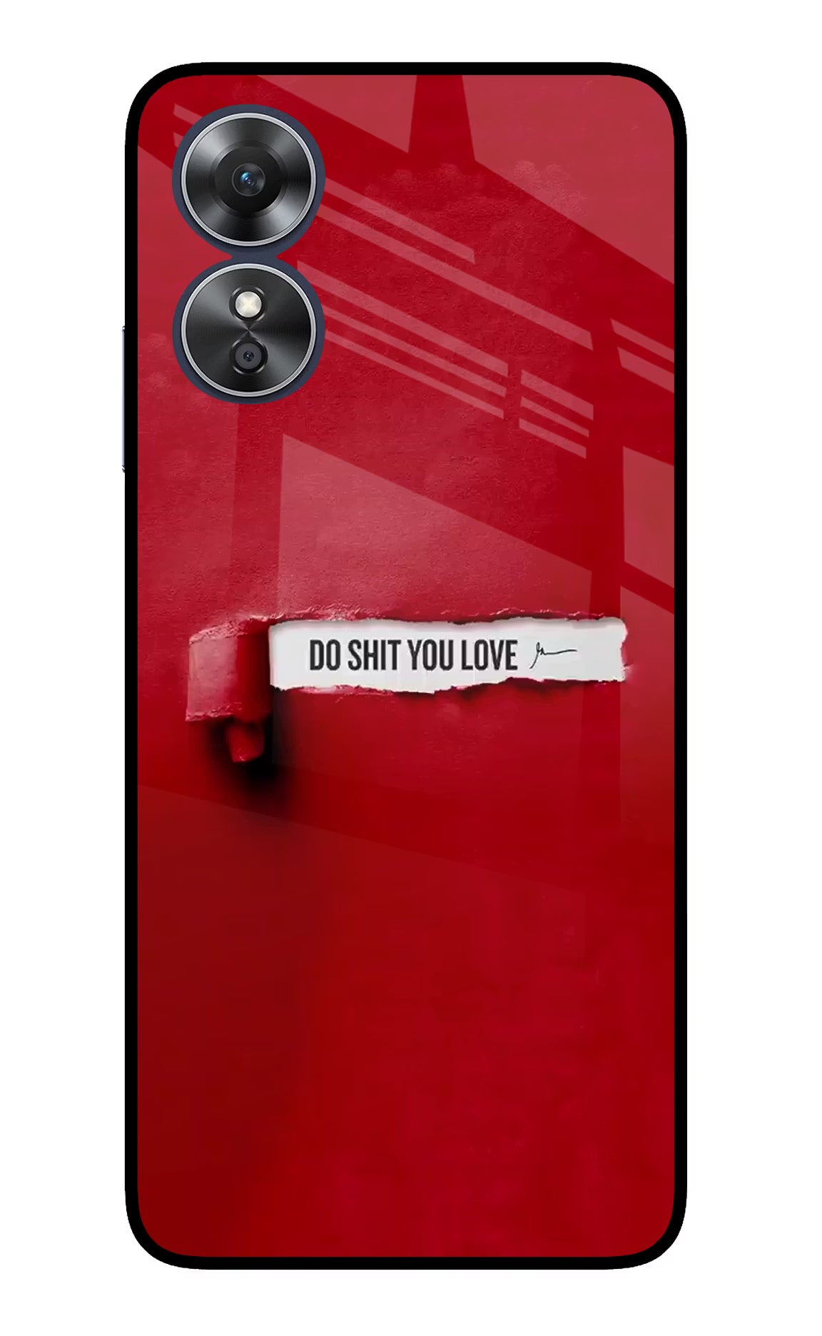Do Shit You Love Oppo A17 Glass Case Back Cover by Casekaro