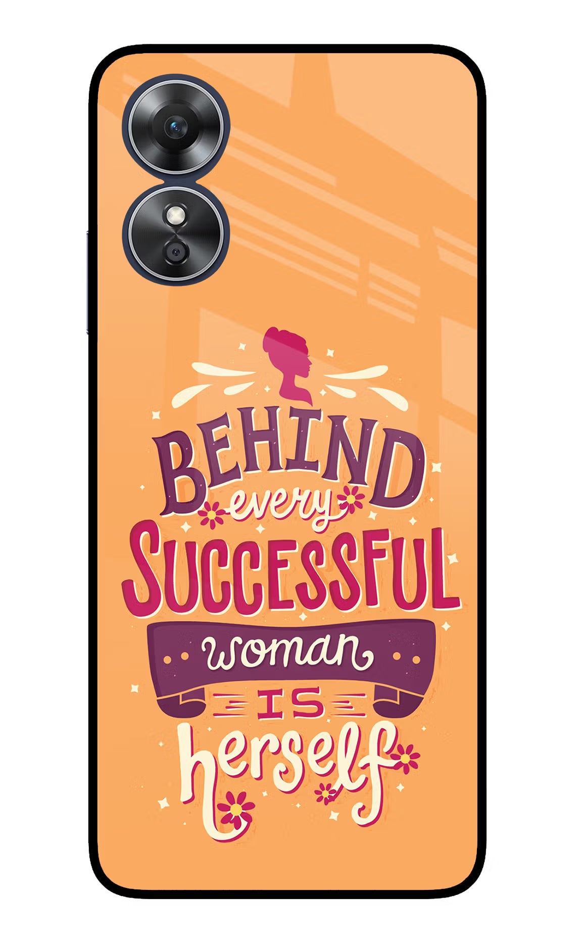 Behind Every Successful Woman There Is Herself Oppo A17 Glass Case Back Cover by Casekaro