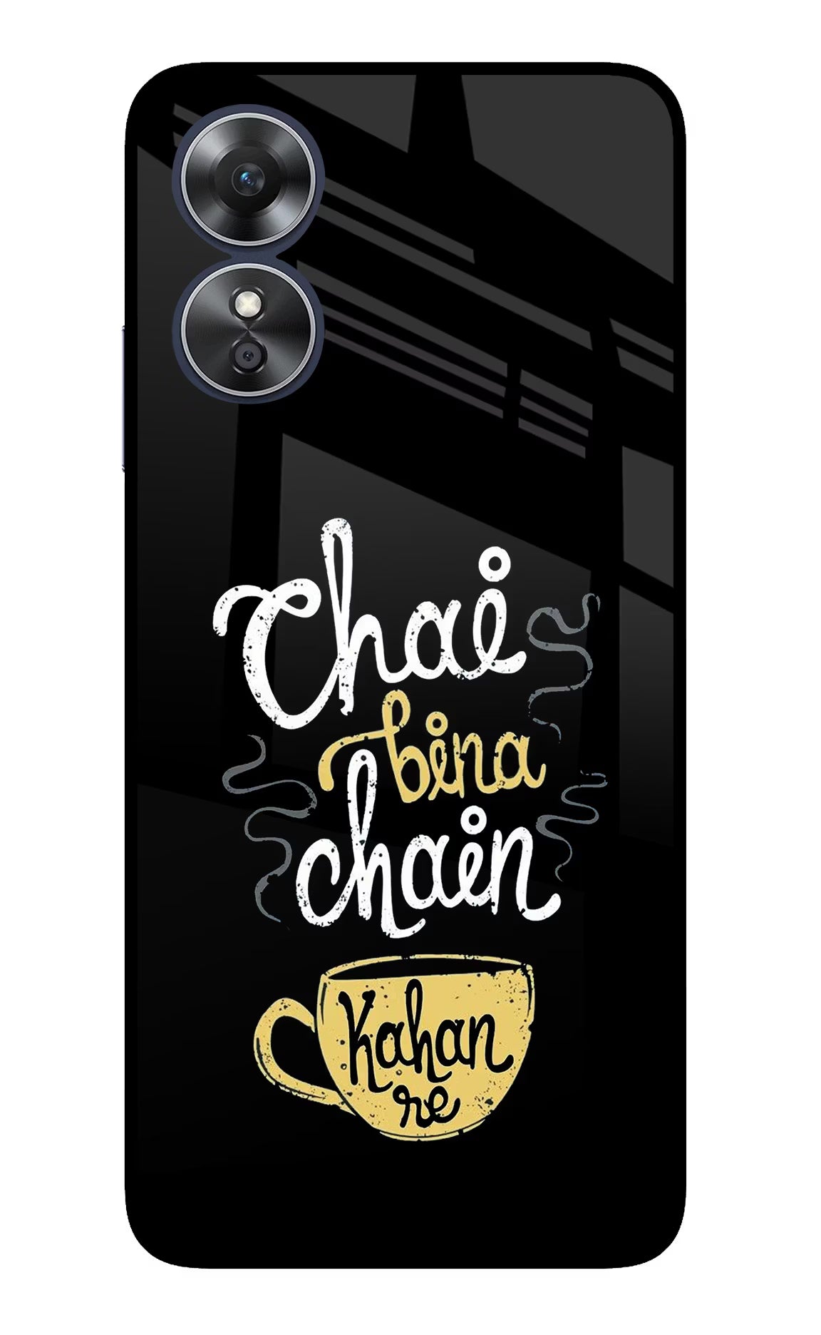 Chai Bina Chain Kaha Re Oppo A17 Glass Case Back Cover by Casekaro