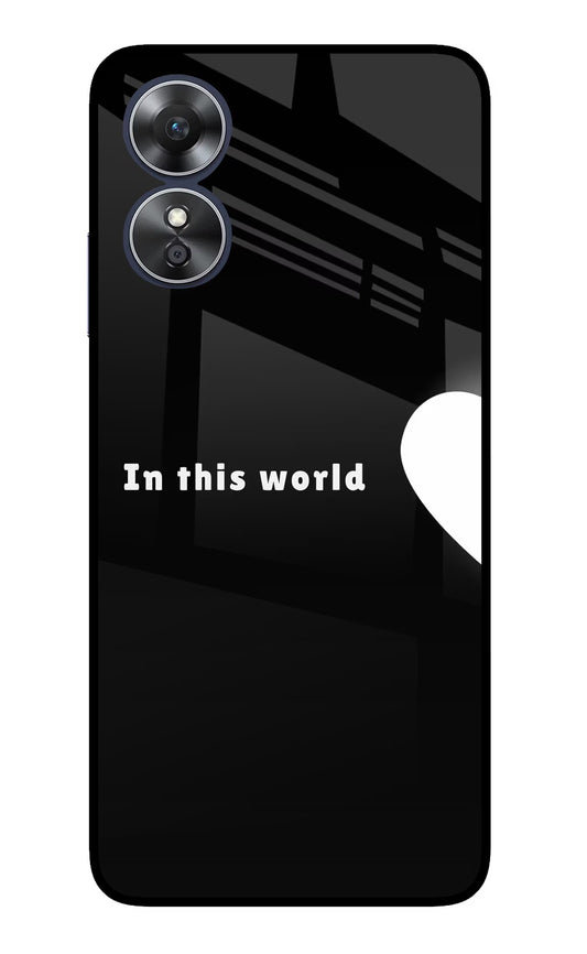 This World Oppo A17 Glass Case