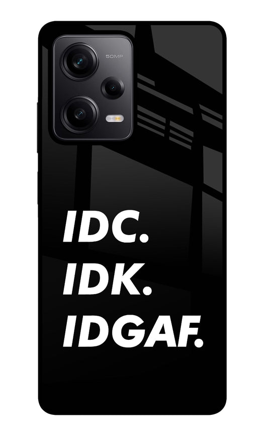 Idc Idk Idgaf Poco X5 5G Glass Case