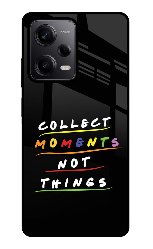 Collect Moments Not Things Poco X5 5G Glass Case