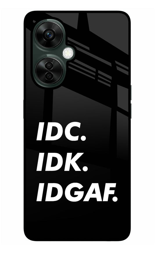 Idc Idk Idgaf OnePlus Nord CE 3 Lite 5G Glass Case