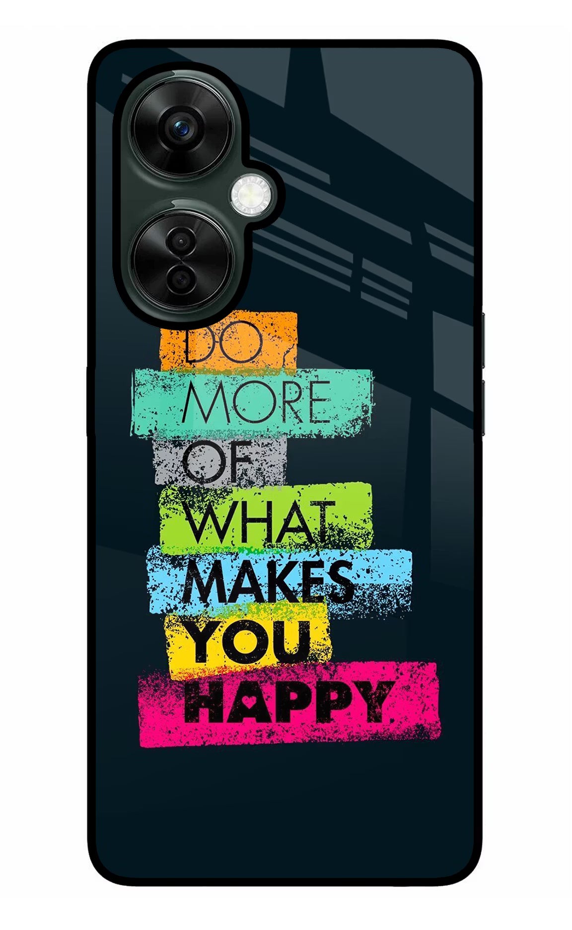 Do More Of What Makes You Happy OnePlus Nord CE 3 Lite 5G Glass Case Back Cover by Casekaro