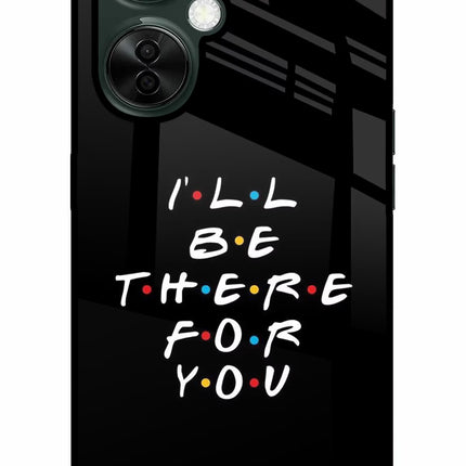 I'll Be There For You OnePlus Nord CE 3 Lite 5G Glass Case