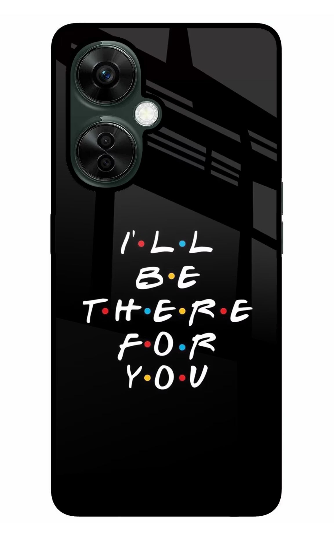 I'll Be There For You OnePlus Nord CE 3 Lite 5G Glass Case Back Cover by Casekaro