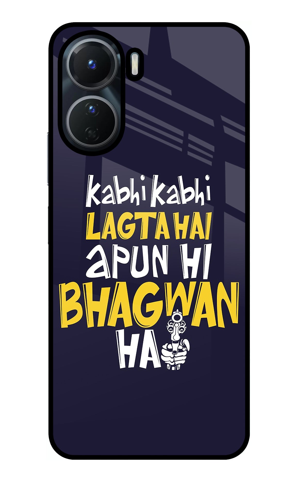 Kabhi Kabhi Lagta Hai Apun Hi Bhagwan Hai Vivo Y56 5G Back Cover