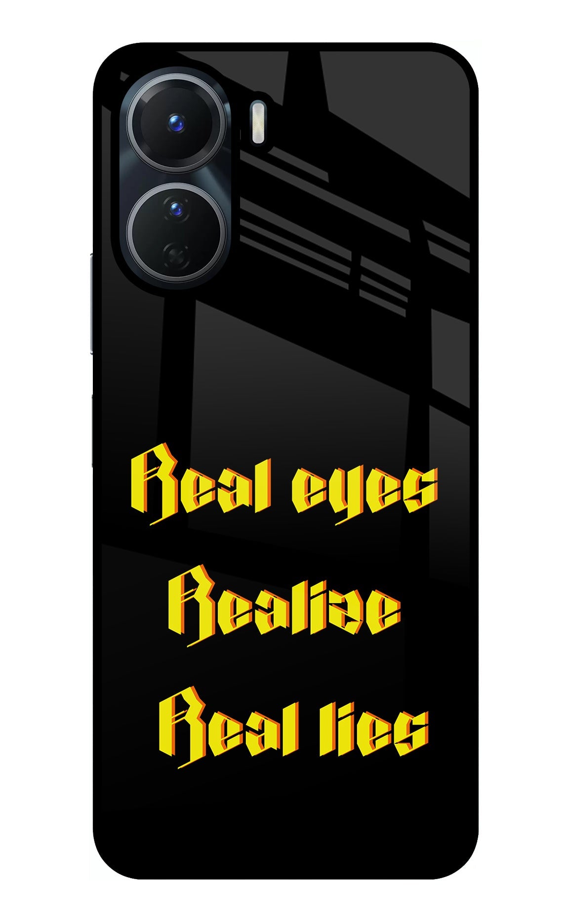 Real Eyes Realize Real Lies Vivo Y56 5G Glass Case