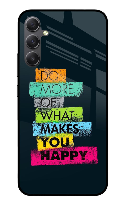 Do More Of What Makes You Happy Samsung A34 5G Glass Case
