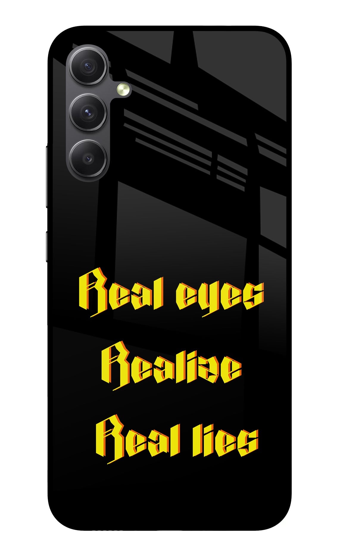 Real Eyes Realize Real Lies Samsung A34 5G Glass Case