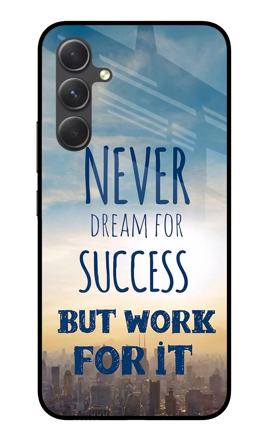 Never Dream For Success But Work For It Samsung A54 5G Glass Case