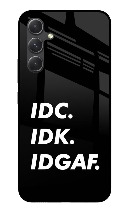 Idc Idk Idgaf Samsung A54 5G Glass Case