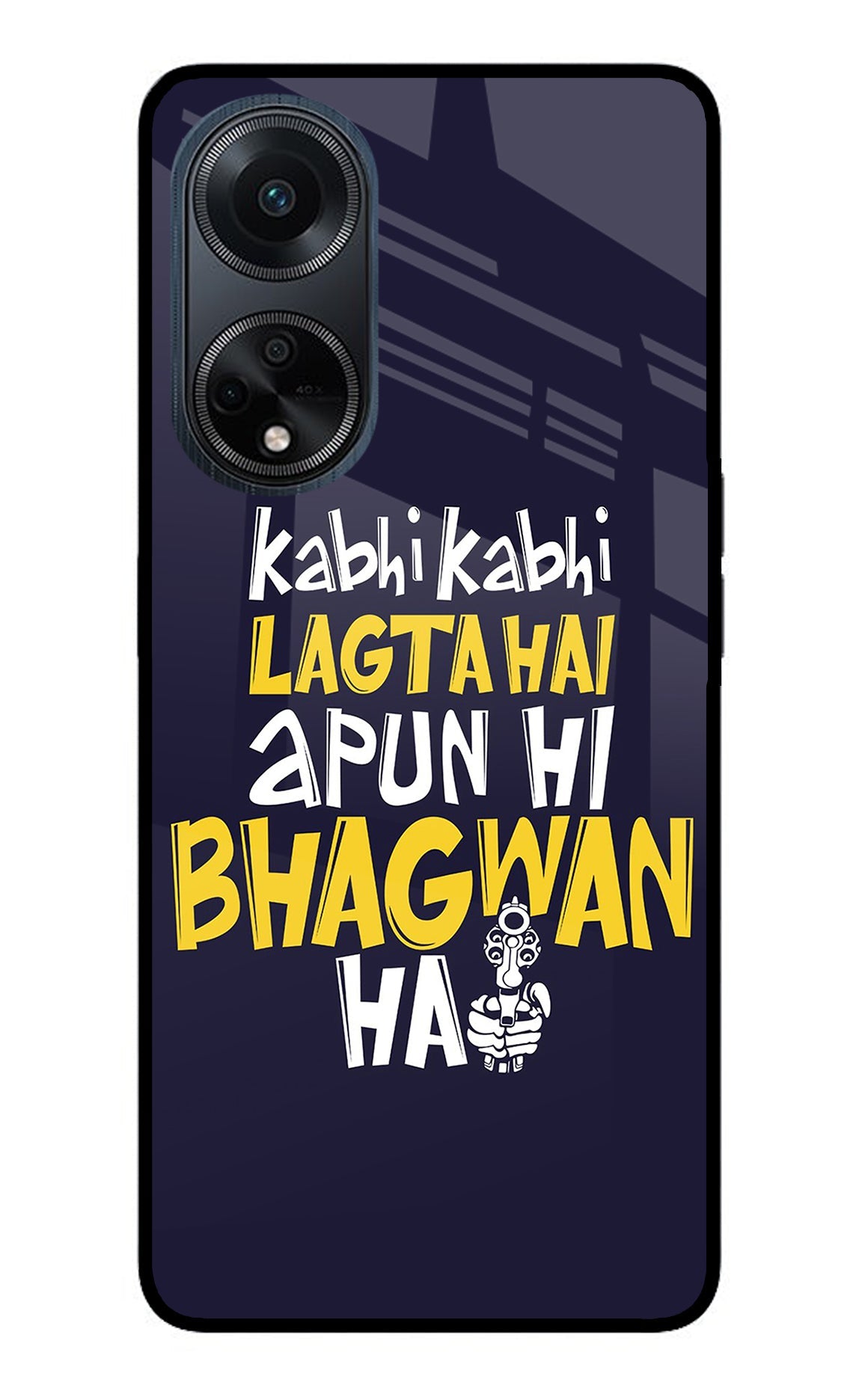 Kabhi Kabhi Lagta Hai Apun Hi Bhagwan Hai Oppo F23 Back Cover