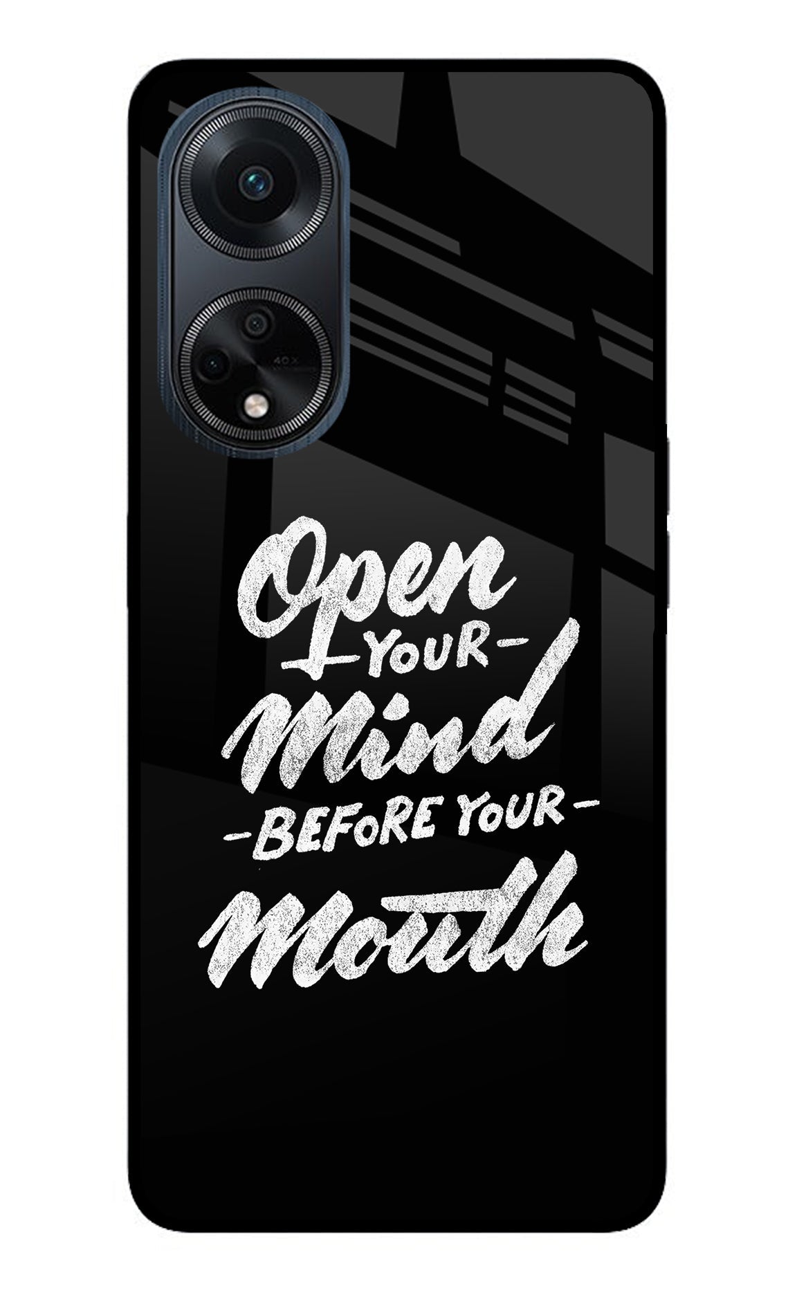 Open Your Mind Before Your Mouth Oppo F23 Glass Case