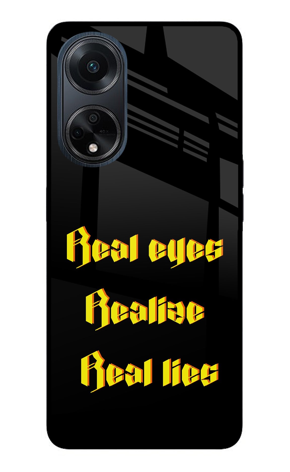 Real Eyes Realize Real Lies Oppo F23 Glass Case