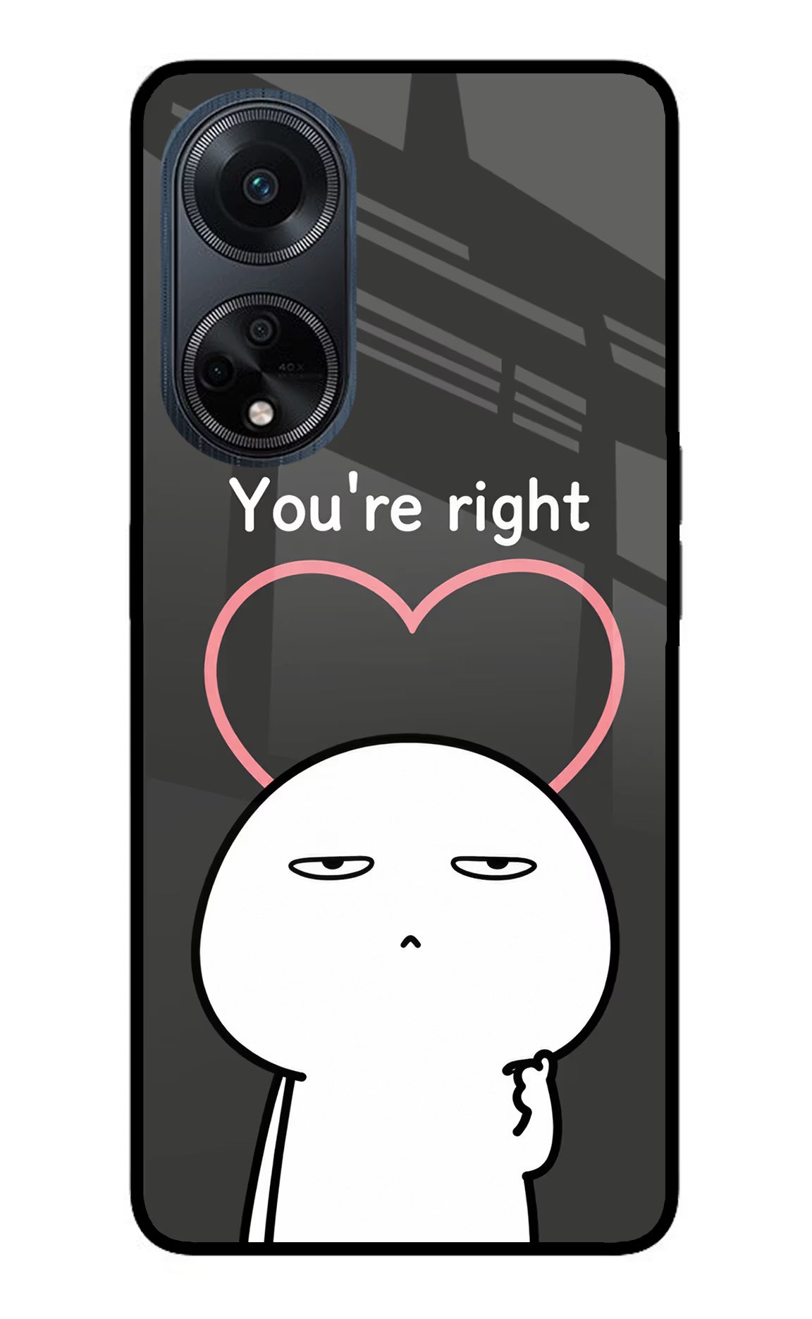 You're Right Oppo F23 Glass Case