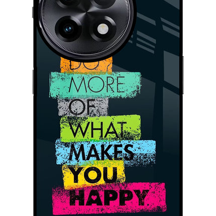 Do More Of What Makes You Happy OnePlus 11R Glass Case