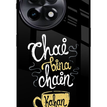 Chai Bina Chain Kaha Re OnePlus 11R Glass Case