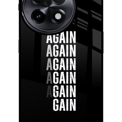 Again Again Gain OnePlus 11R Glass Case