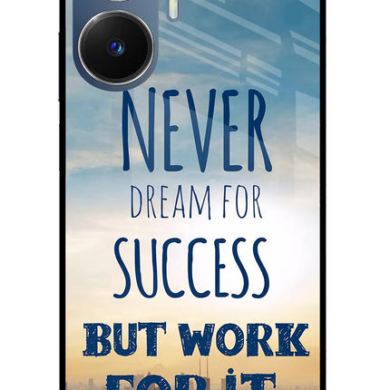 Never Dream For Success But Work For It Realme C55/N55 Glass Case