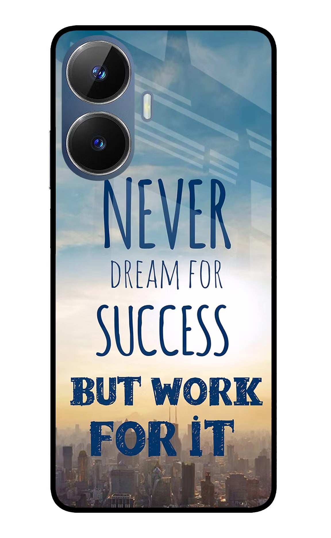 Never Dream For Success But Work For It Realme C55/N55 Glass Case Back Cover by Casekaro